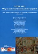 CADIZ 1812.ORIGEN DEL CONSTITUCIONALISMO ESPAÑOL