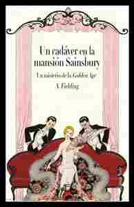 UN CADÁVER EN LA MANSIÓN SAINSBURY. UN MISTERIO DE LA GOLDEN AGE (ILUSTRADA)
