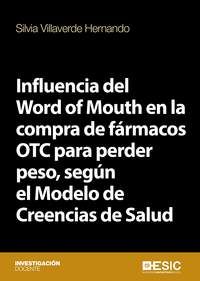 INFLUENCIA DEL WORD OF MOUTH EN LA COMPRA DE FÁRMACOS OTC PARA PERDER PESO, SEG