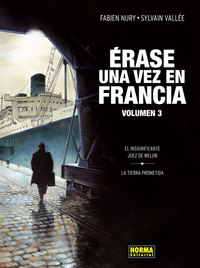 ERASE UNA VEZ EN FRANCIA. 3: EL INSIGNIFICANTE JUEZ DE MELUN. LA TIERRA PROMETIDA