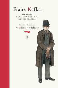 FRANZ KAFKA. OCASIÓN PARA UNA PEQUEÑA DESESPERACIÓN
