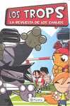 LOS TROPS. LA REVUELTA DE LOS CANIJOS.