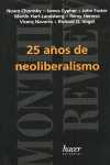 25 AÑOS DE NEOLIBERALISMO