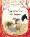 MADRE DEL HEROE, LA