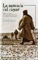 LA ZANCADA DEL DEYAR. VIAJE A LA TIERRA DE HOMBRES DEL LIBRO, EN EL SAHARA OCCIDENTAL