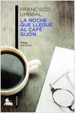 LA NOCHE QUE LLEGUÉ AL CAFÉ GIJÓN