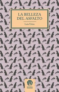 BELLEZA DEL ASFALTO, LA