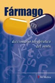 FARMAGO. DICCIONARIO TERAPEUTICO DEL REVES