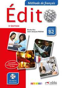 EDITO NIVEAU B2 (LIVRE CD MP3 DVD) 2015.