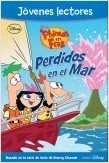 PHINEAS Y FERB. PERDIDOS EN EL MAR. JOVENES LECTORES