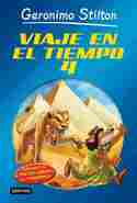 4. VIAJE EN EL TIEMPO. GERONIMO STILTON