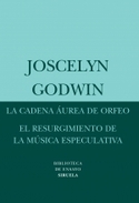 CADENA AUREA DE ORFEO, LA / RESURGIMIENTO DE LA MUSICA ESPECULATIVA, E