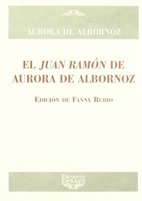 EL JUAN RAMON DE AURORA DE ALBORNOZ