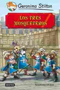 LOS TRES MOSQUETEROS. GERONIMO STILTON