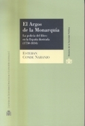 ARGOS DE LA MONARQUÍA, EL. LA POLICÍA DEL LIBRO EN LA ESPAÑA ILUSTRADA