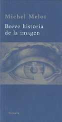 BREVE HISTORIA DE LA IMAGEN