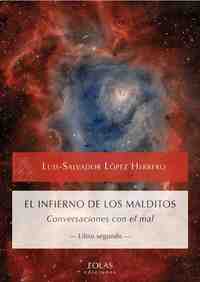 EL INFIERNO DE LOS MALDITOS. CONVERSACIONES CON EL MAL (LIBRO SEGUNDO)