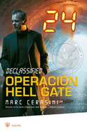 OPERACION HELL GATE. DECLASSFIED (SERIE 24)