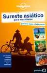 SURESTE ASIÁTICO PARA MOCHILEROS. LONELY PLANET