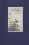 HAIKUS CLASICOS. LA MEJOR POESIA JAPONESA