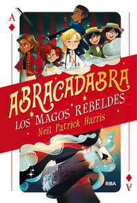 1. ABRACADABRA. LOS MAGOS REBELDES