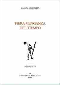 FIERA VENGANZA DEL TIEMPO (PREMIO ADONAIS 2005)