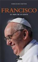 FRANCISCO. EL PAPA DE LA GENTE
