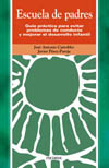 ESCUELA DE PADRES: GUIA PRACTICA PARA EVITAR PROBLEMAS DE CONDUCTA...