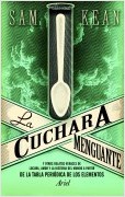 LA CUCHARA MENGUANTE. RELATOS VERACES A PARTIR TABLA PERIODICA ELEMENTOS