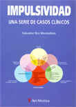 IMPULSIVIDAD: UNA SERIE DE CASOS CLINICOS