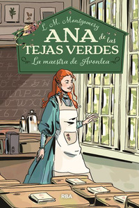LA MAESTRA DE AVONLEA. ANA DE LAS TEJAS VERDES, 3