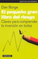 PEQUEÑO GRAN LIBRO DEL RIESGO: CLAVES PARA COMPRENDER INVERSION BOLSA