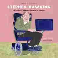 STEPHEN HAWKING. LA ESTRELLA MÁS BRILLANTE DE LA CIENCIA