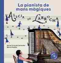ALÍCIA DE LARROCHA                                                              UNA PIANISTA DE MANS