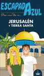 JERUSALEN Y TIERRA SANTA. ESCAPADA AZUL