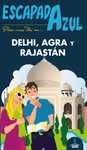 DELHI, AGRA Y RAJASTÁN. ESCAPADA AZUL