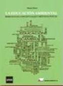 (17ª) LA EDUCACION AMBIENTAL: BASES ETICAS, CONCEPTUALES Y METODOLOGICAS