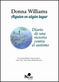 ALGUIEN EN ALGUN LUGAR. DIARIO DE UNA VICTORIA CONTRA EL AUTISMO