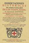 DISERTACIONES HISTÓRICAS DEL ORDEN Y CAVALLERÍA DE LOS TEMPLARIOS