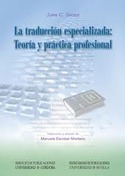 LA TRADUCCION ESPECIALIZADA. TEORIA Y PRACTICA PROFESIONAL