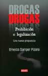 DROGAS: PROHIBICION O LEGALIZACION. UNA NUEVA PROPUESTA
