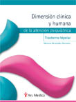 DIMENSION CLINICA Y HUMANA DE LA ATENCION PSIQUIATRICA