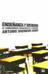 ENSEÑANZA Y SOCIEDAD. CONOCIMIENTO SOCIOLOGICO DE LA EDUCACION