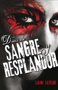 2. DIAS DE SANGRE Y RESPLANDOR. HIJA DE HUMO Y HUESO