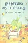 HE PERDIDO MIS CALCETINES!