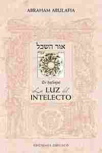 SEFER OR HASEJEL. LA LUZ DEL INTELECTO.