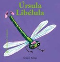 ÚRSULA LIBÉLULA. BICHITOS CURIOSOS