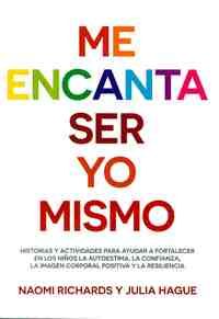 ME ENCANTA SE YO MISMO. HISTORIAS Y ACTIVIDADES PARA AYUDR A NIÑOS...