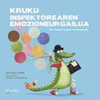 KRUKU INSPEKTOREAREN EMOZIONEURGAILUA                                           ZURE EMOZIOAK EZAGUT