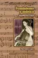 FEMINISMO Y MUSICA. INTRODUCCION CRITICA